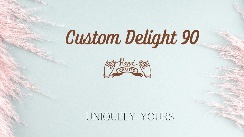 Custom Delight 90 Banner